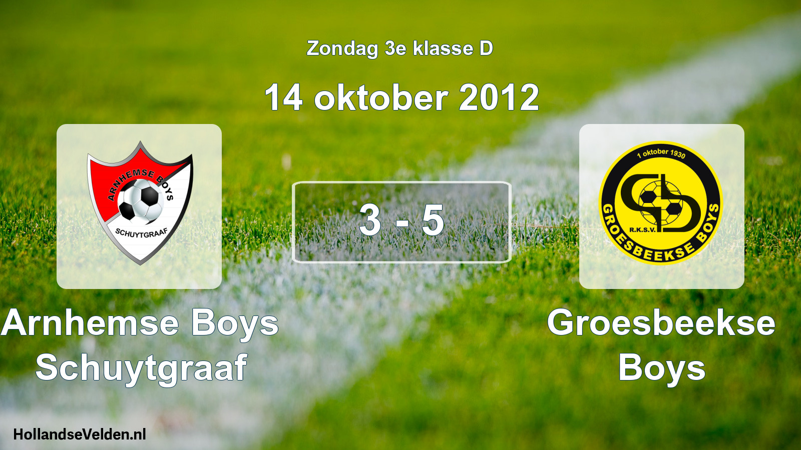 Total number of matches played: Arnhemse Boys Schuytgraaf - Groesbeekse Boys 3 - 5 (14 October 2012)