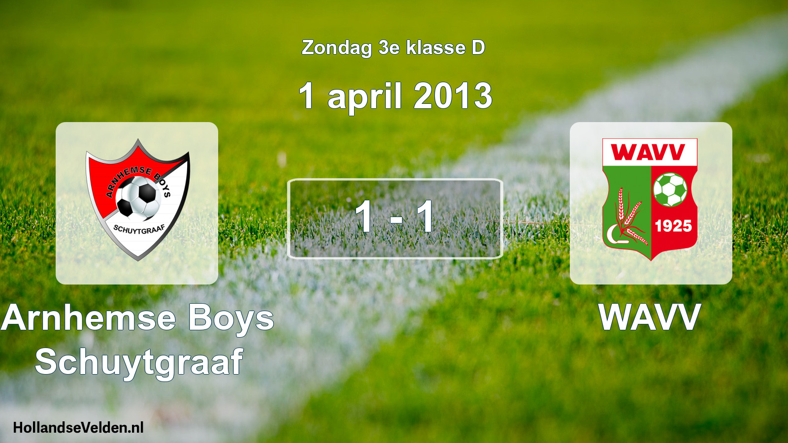 Total number of matches played: Arnhemse Boys Schuytgraaf - WAVV 1 - 1 (1 April 2013)