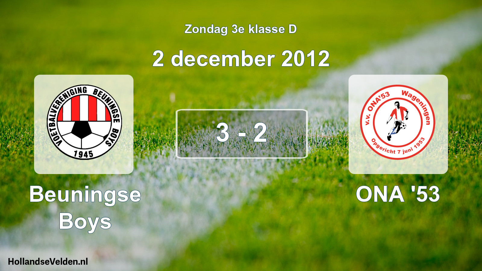 Total number of matches played: Beuningse Boys - ONA '53 3 - 2 (2 December 2012)