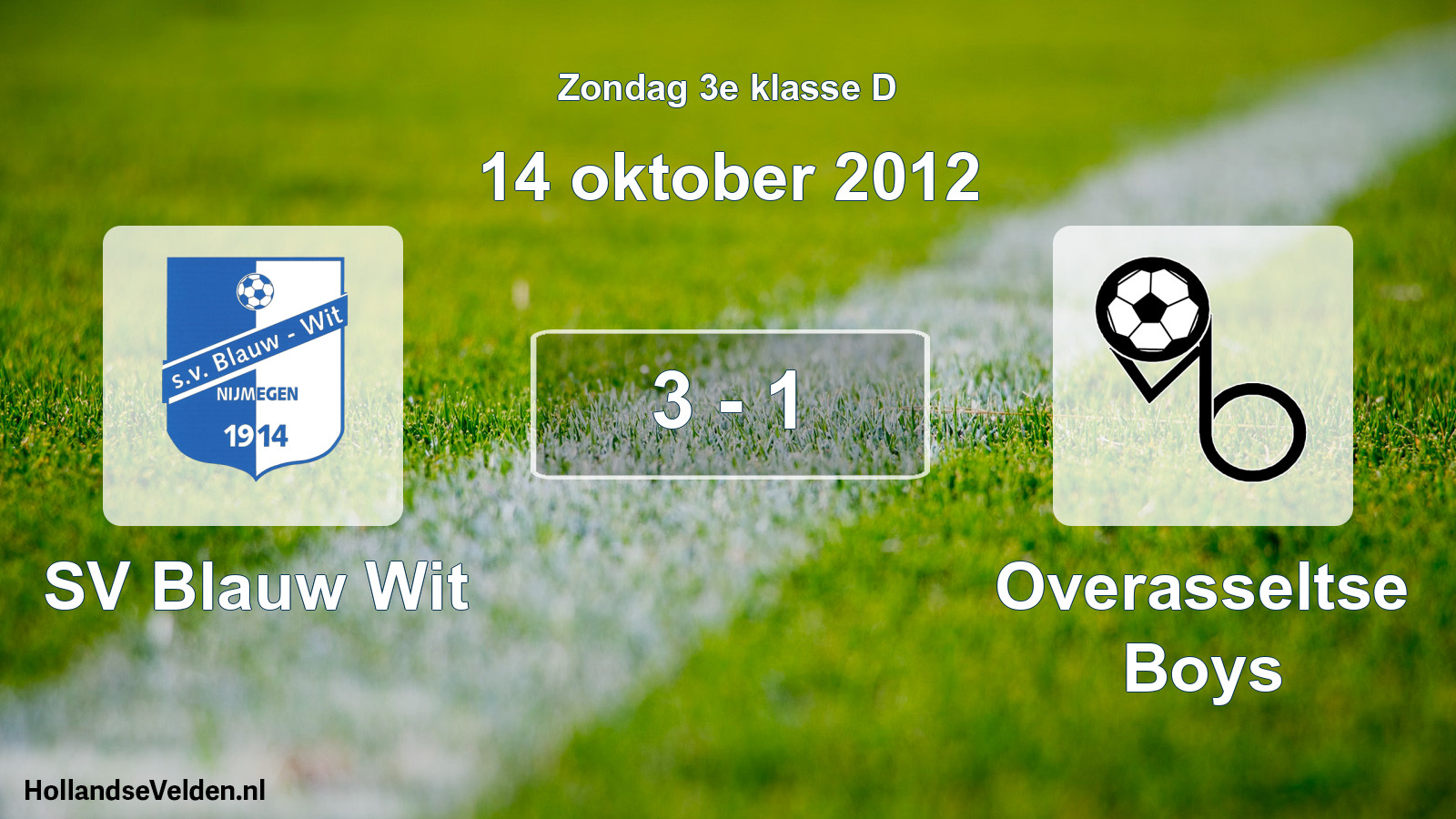Total number of matches played: SV Blauw Wit - Overasseltse Boys 3 - 1 (14 October 2012)