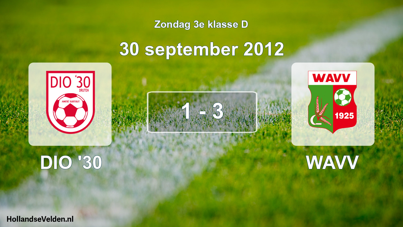 Total number of matches played: DIO '30 - WAVV 1 - 3 (30 September 2012)