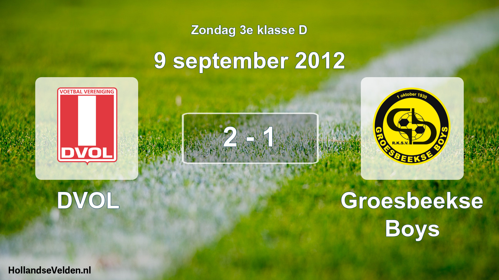 Total number of matches played: DVOL - Groesbeekse Boys 2 - 1 (9 September 2012)