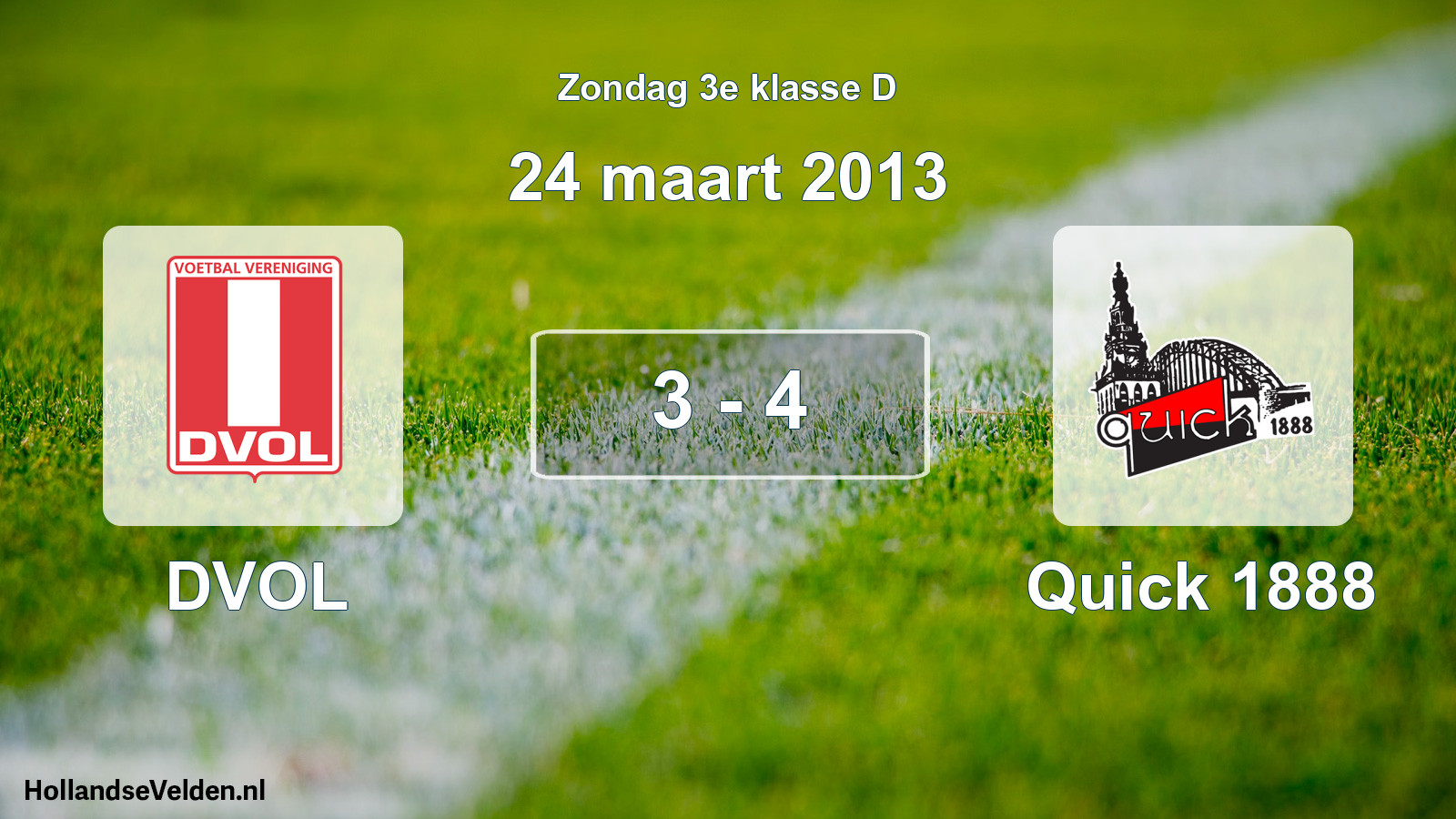 Total number of matches played: DVOL - Quick 1888 3 - 4 (24 March 2013)