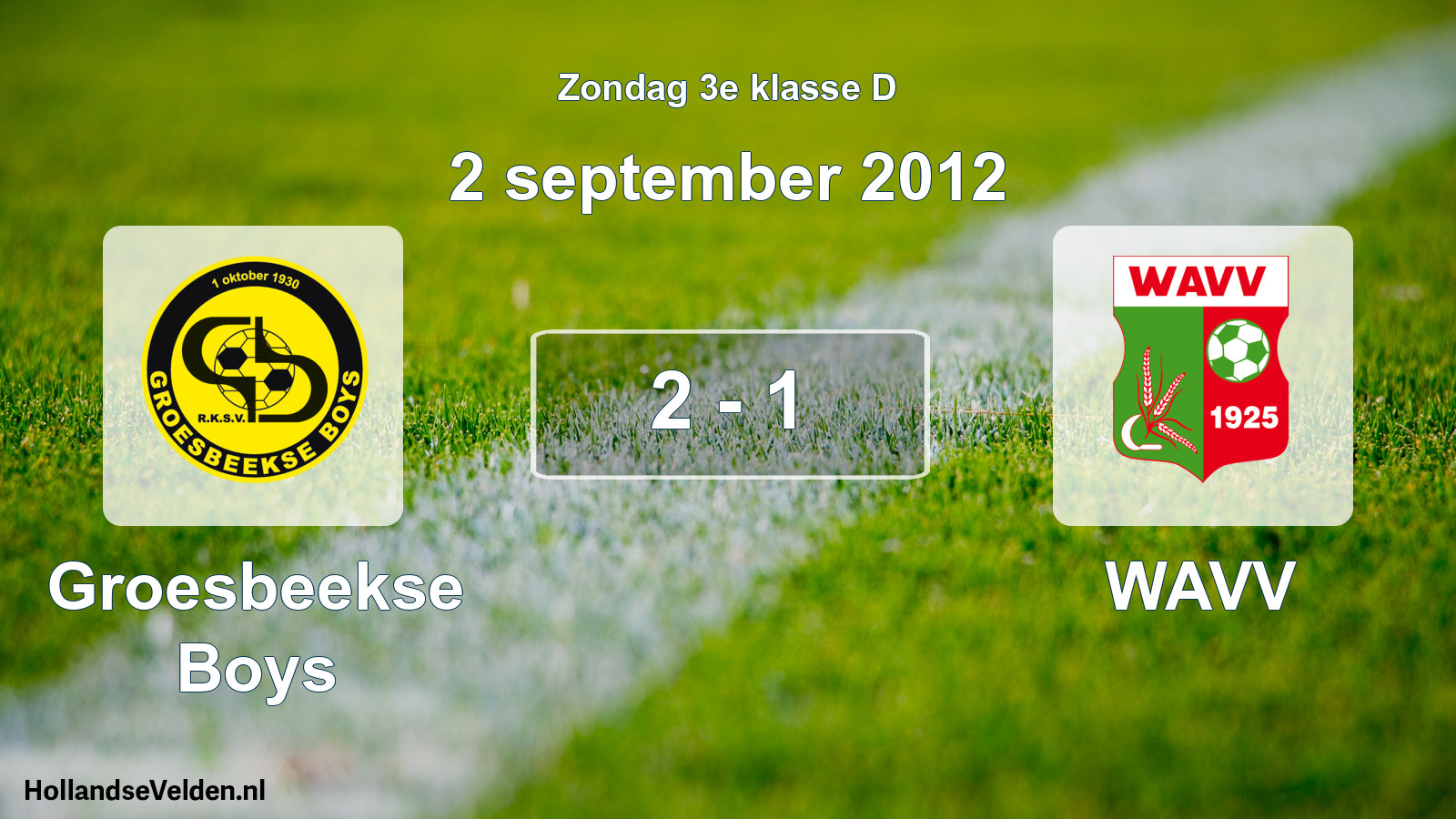 Total number of matches played: Groesbeekse Boys - WAVV 2 - 1 (2 September 2012)