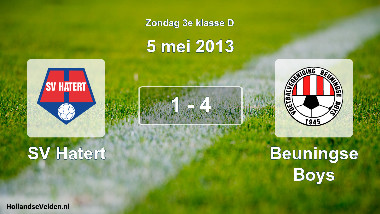Total number of matches played: SV Hatert - Beuningse Boys 1 - 4 (5 May 2013)