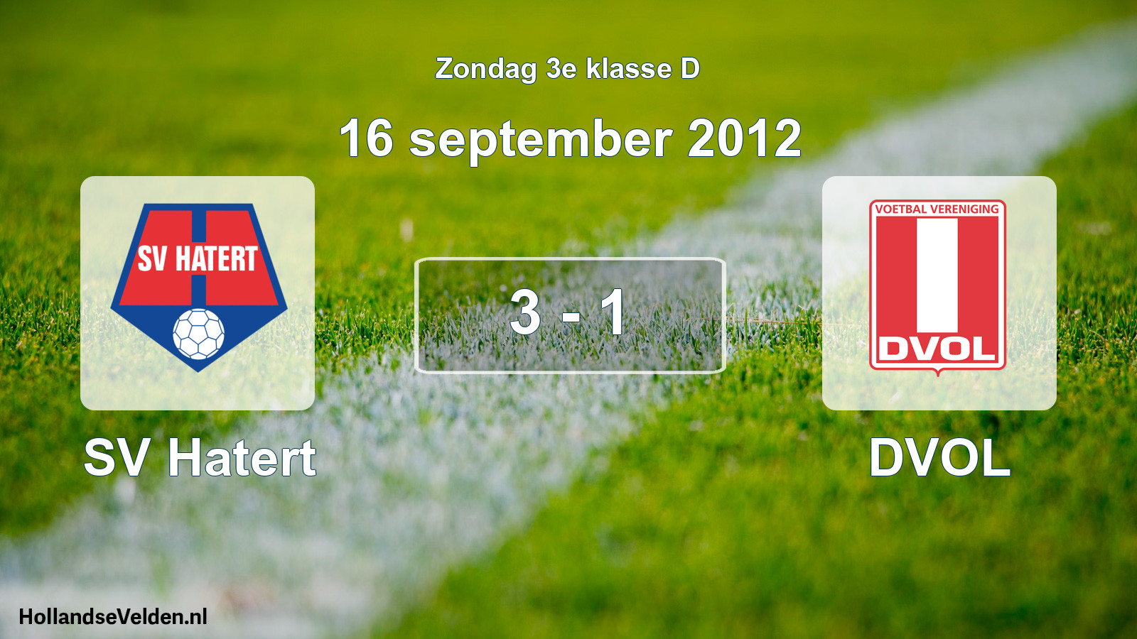 Total number of matches played: SV Hatert - DVOL 3 - 1 (16 September 2012)