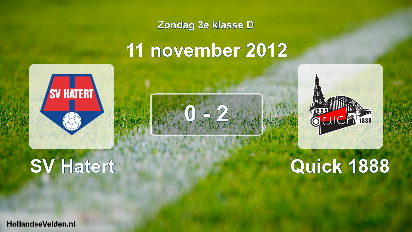 Total number of matches played: SV Hatert - Quick 1888 0 - 2 (11 November 2012)