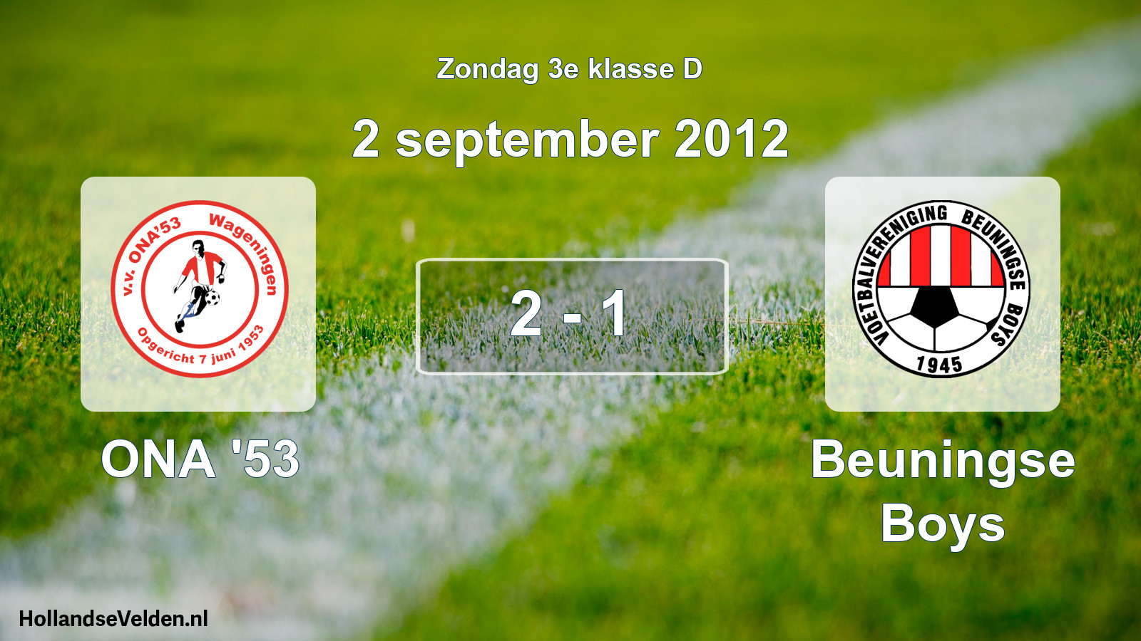 Total number of matches played: ONA '53 - Beuningse Boys 2 - 1 (2 September 2012)