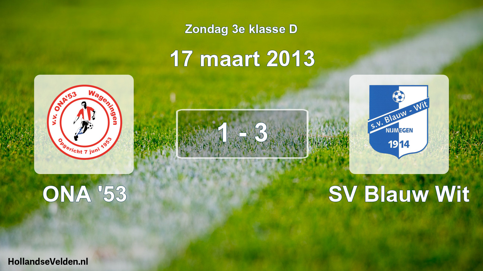 Total number of matches played: ONA '53 - SV Blauw Wit 1 - 3 (17 March 2013)