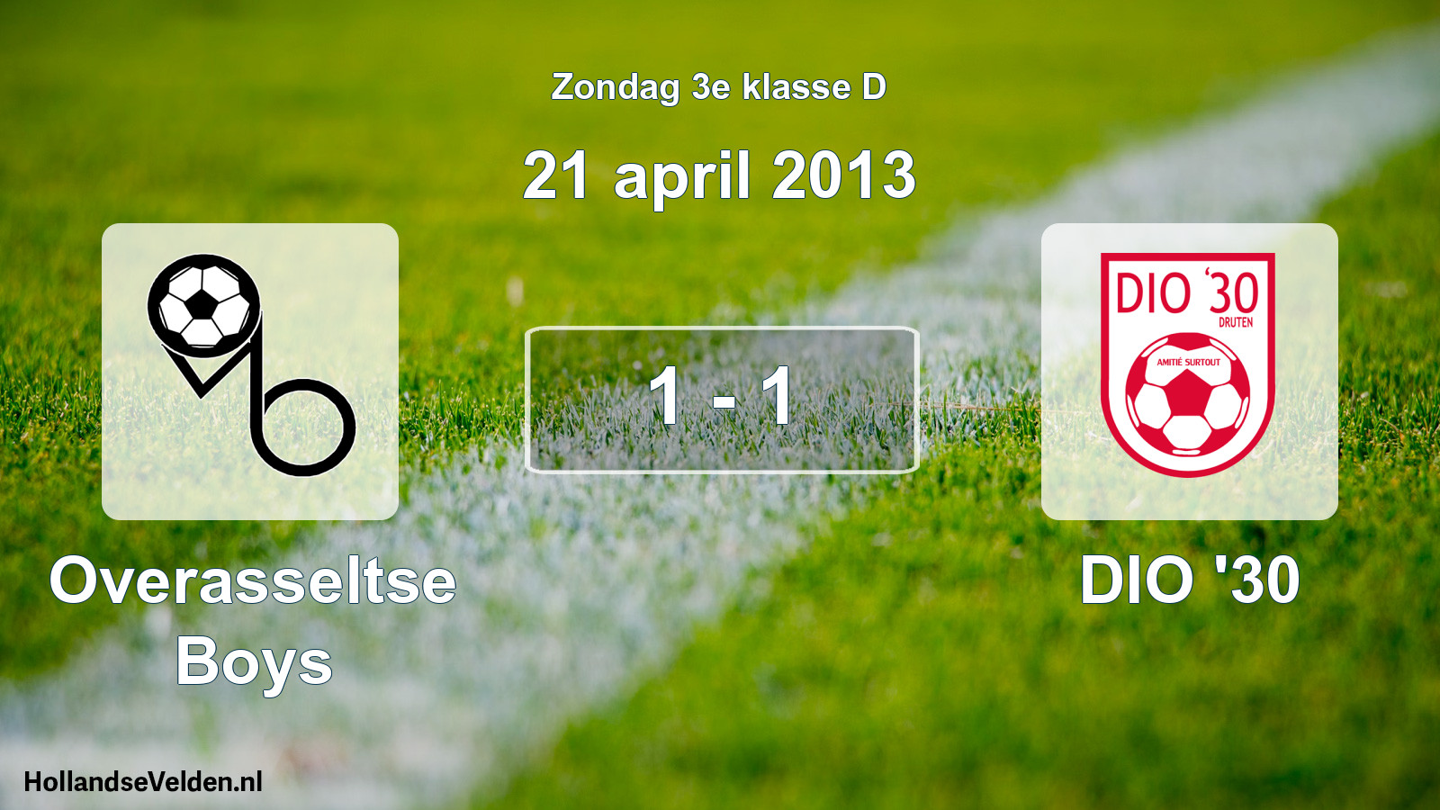 Total number of matches played: Overasseltse Boys - DIO '30 1 - 1 (21 April 2013)