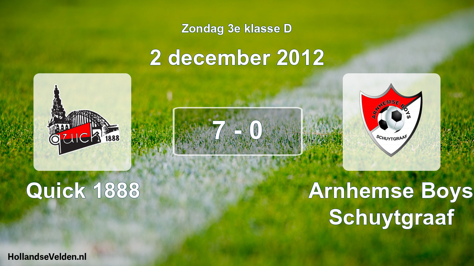 Total number of matches played: Quick 1888 - Arnhemse Boys Schuytgraaf 7 - 0 (2 December 2012)