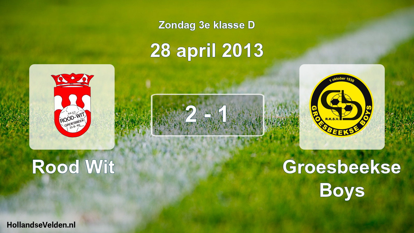 Total number of matches played: Rood Wit - Groesbeekse Boys 2 - 1 (28 April 2013)