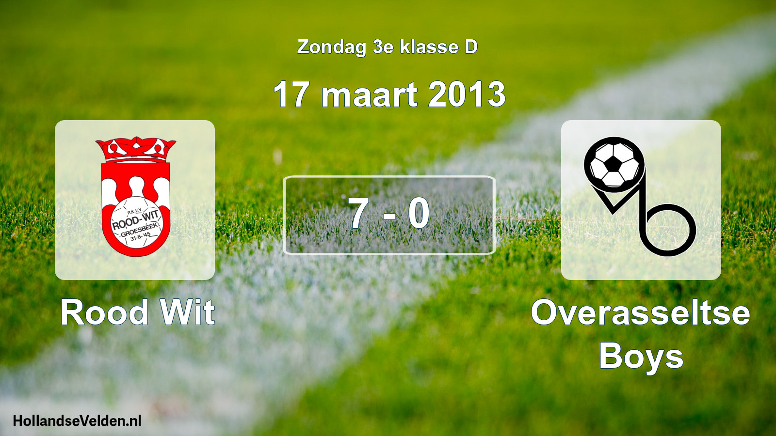 Total number of matches played: Rood Wit - Overasseltse Boys 7 - 0 (17 March 2013)