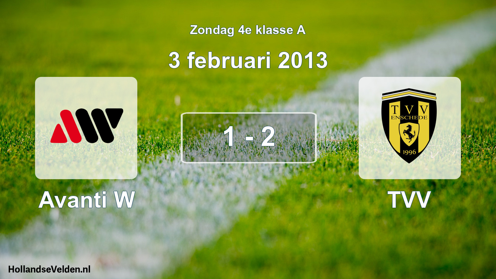 Total number of matches played: Avanti W - TVV 1 - 2 (3 February 2013)