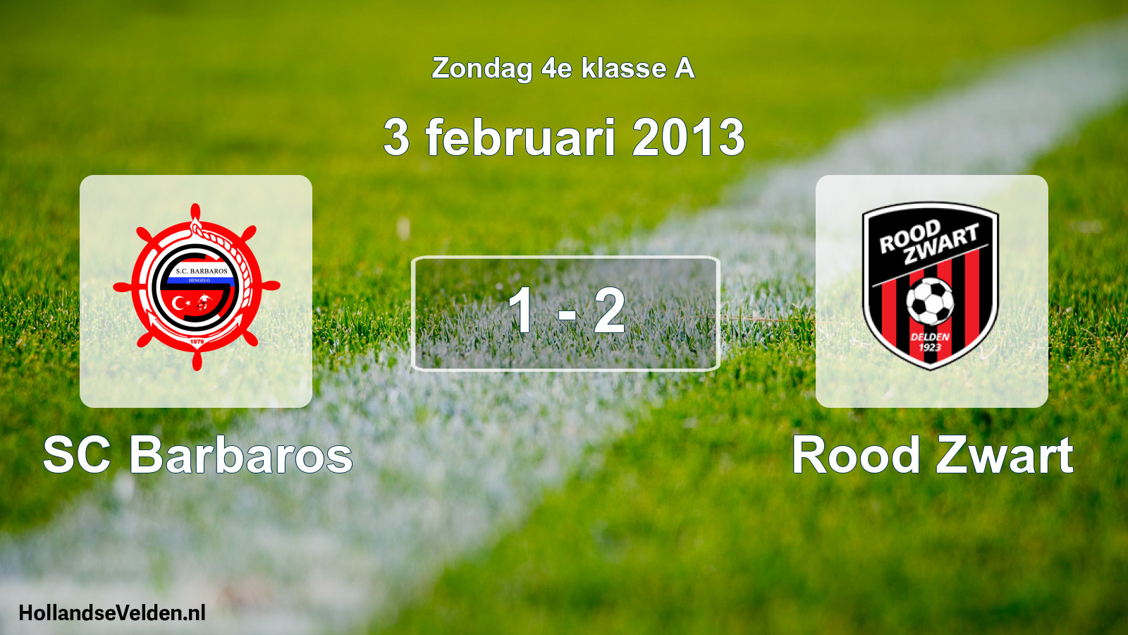 Total number of matches played: SC Barbaros - Rood Zwart 1 - 2 (3 February 2013)