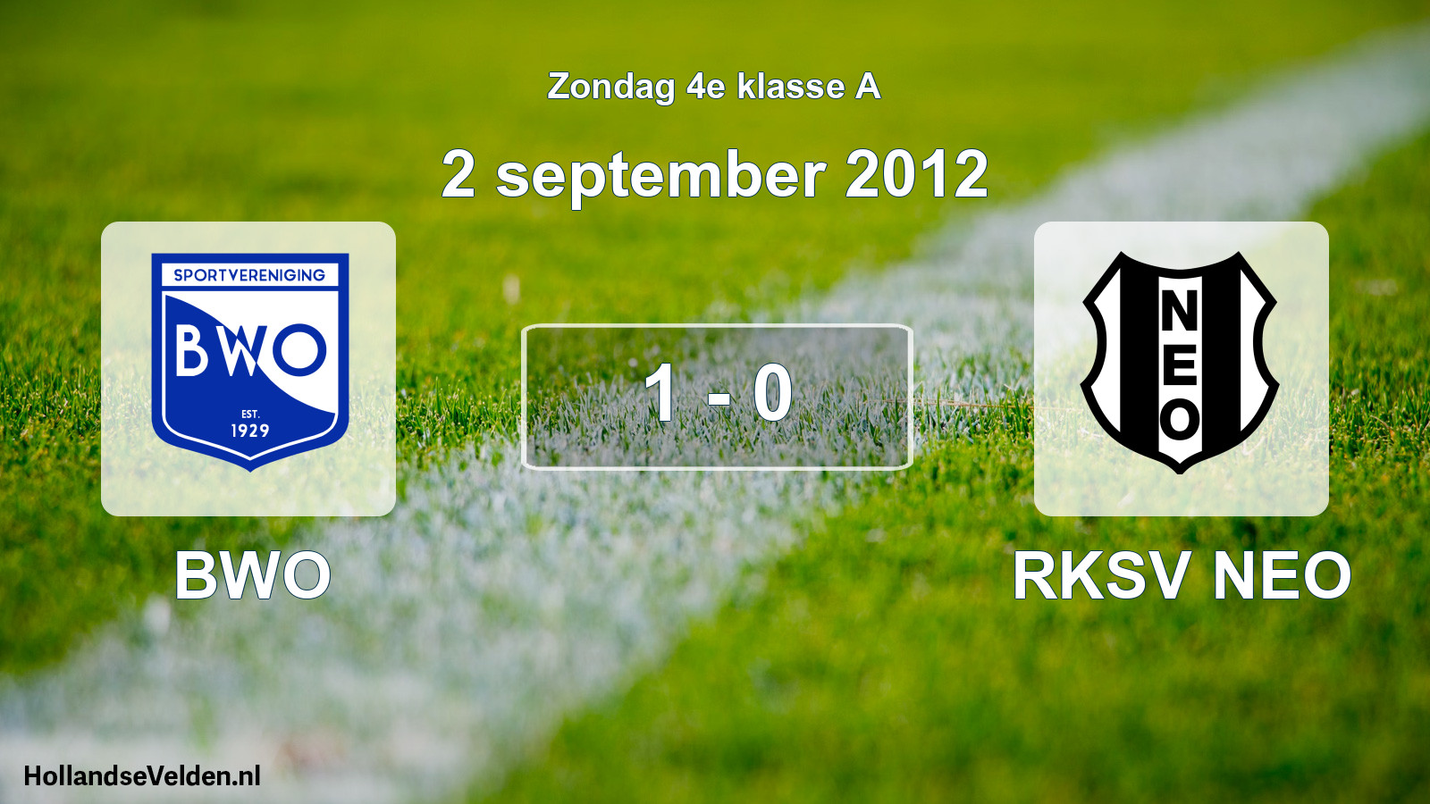 Total number of matches played: BWO - RKSV NEO 1 - 0 (2 September 2012)