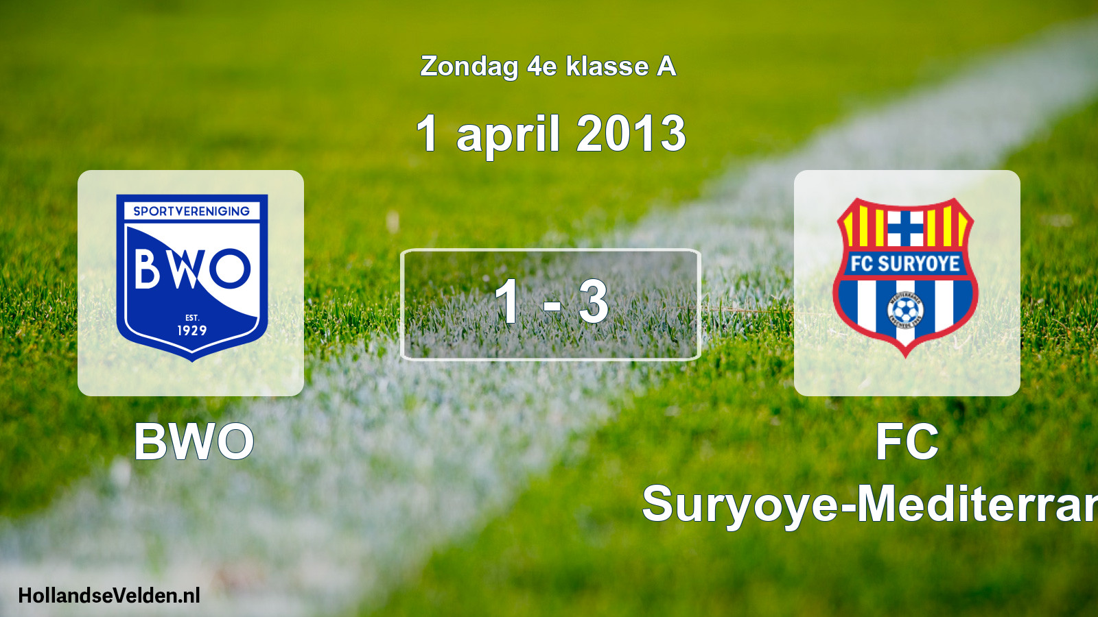 Total number of matches played: BWO - FC Suryoye-Mediterraneo 1 - 3 (1 April 2013)