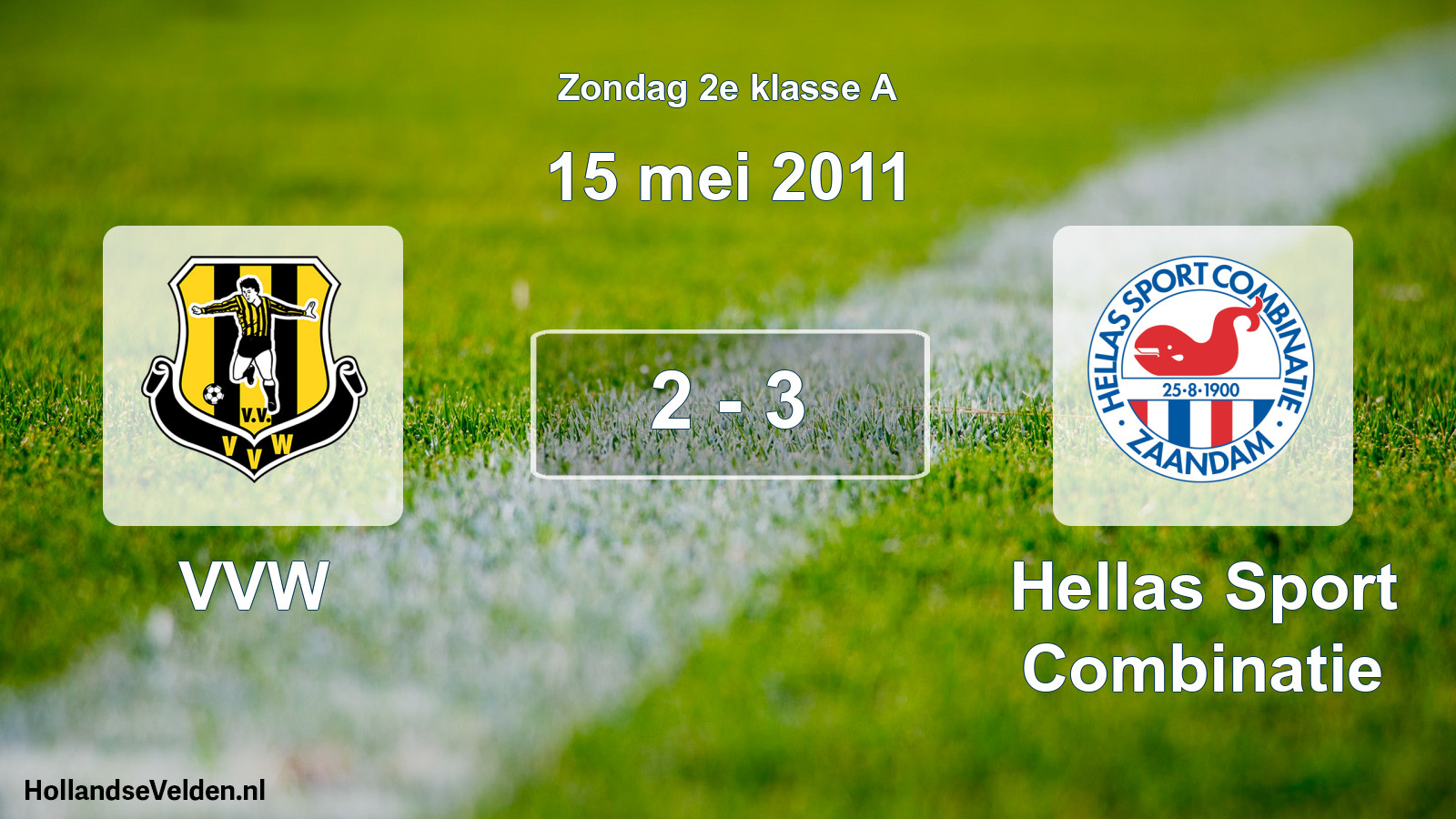 Total number of matches played: VVW - Hellas Sport Combinatie 2 - 3 (15 May 2011)