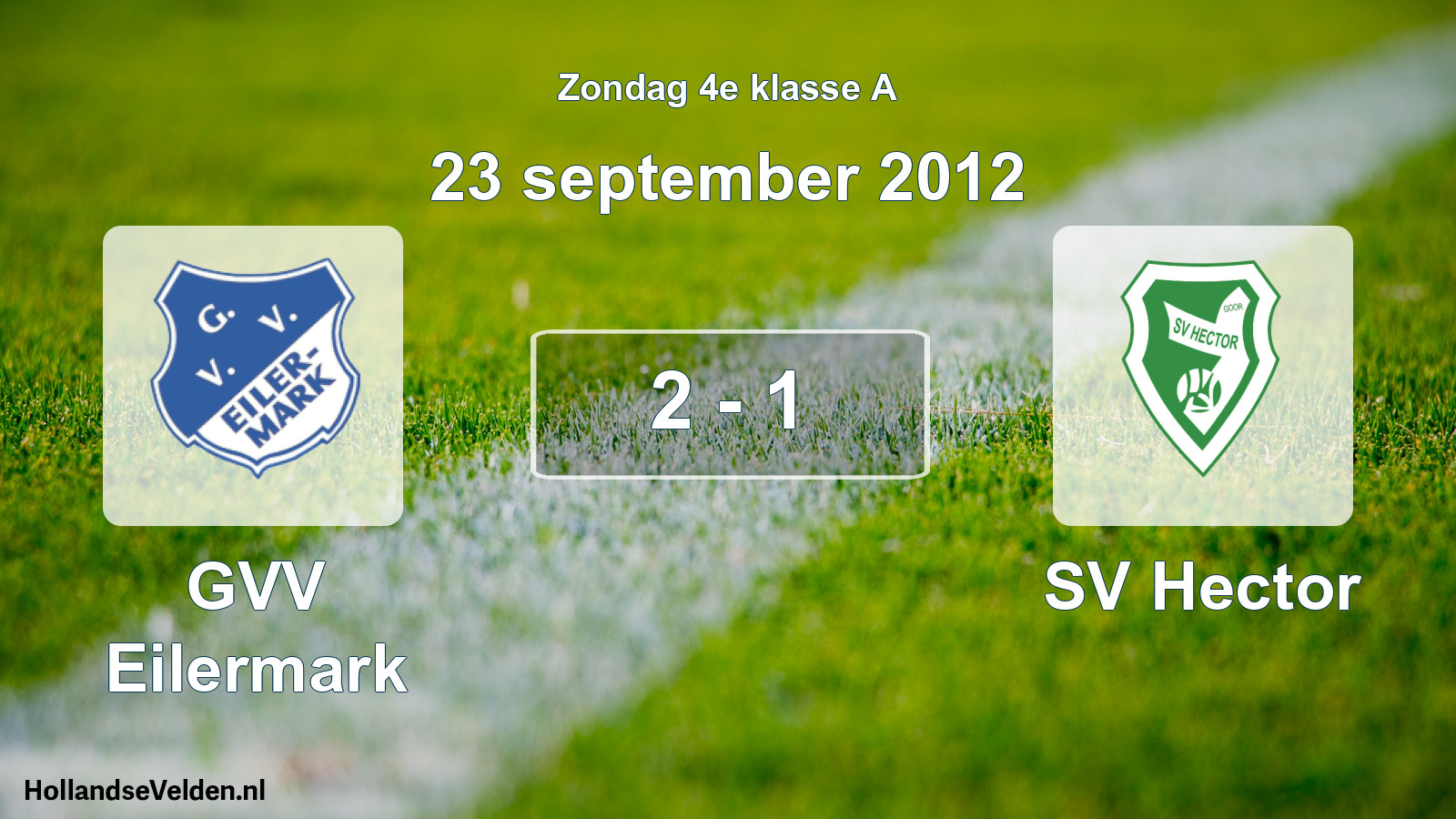 Total number of matches played: GVV Eilermark - SV Hector 2 - 1 (23 September 2012)