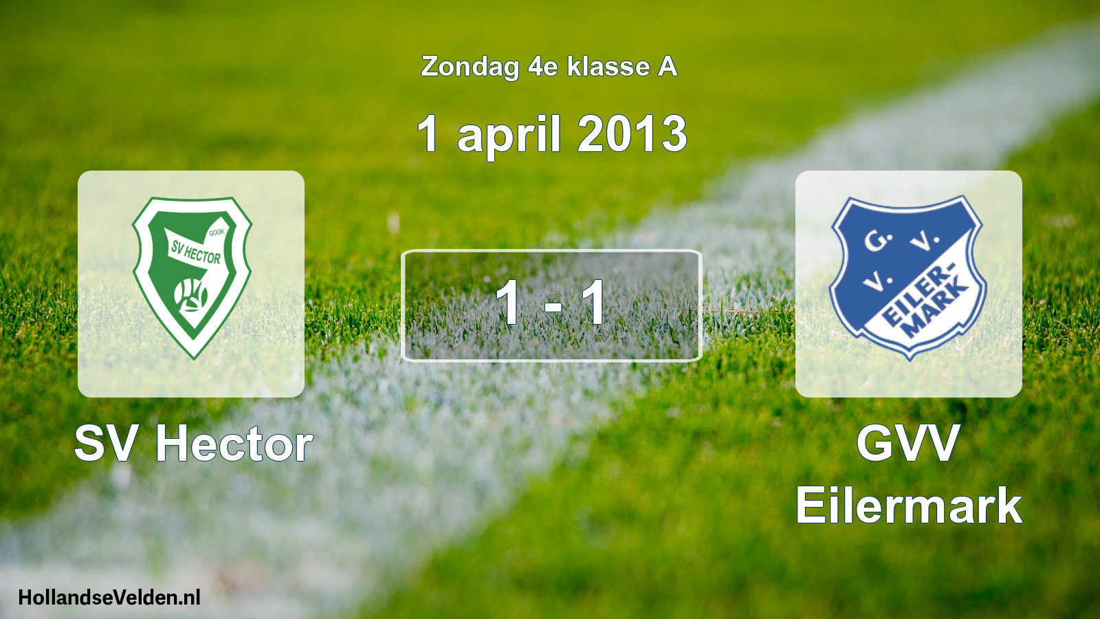 Total number of matches played: SV Hector - GVV Eilermark 1 - 1 (1 April 2013)