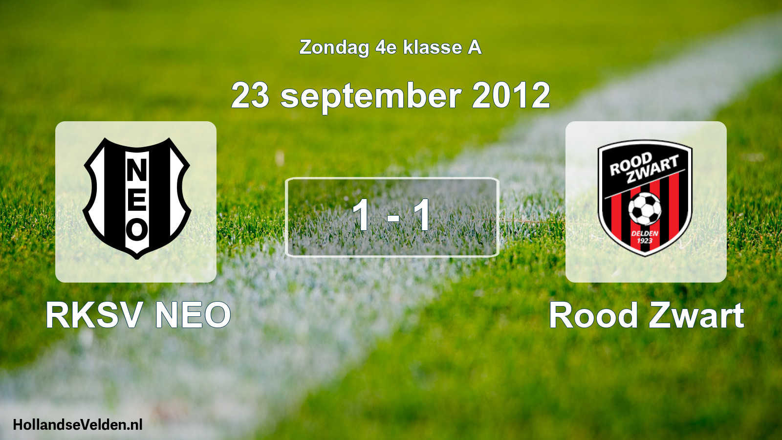 Total number of matches played: RKSV NEO - Rood Zwart 1 - 1 (23 September 2012)