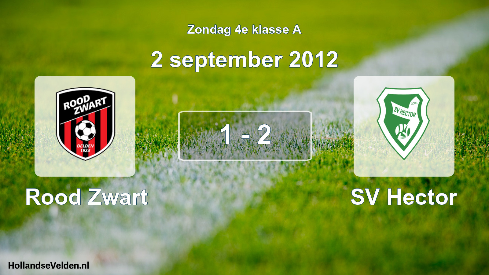 Total number of matches played: Rood Zwart - SV Hector 1 - 2 (2 September 2012)