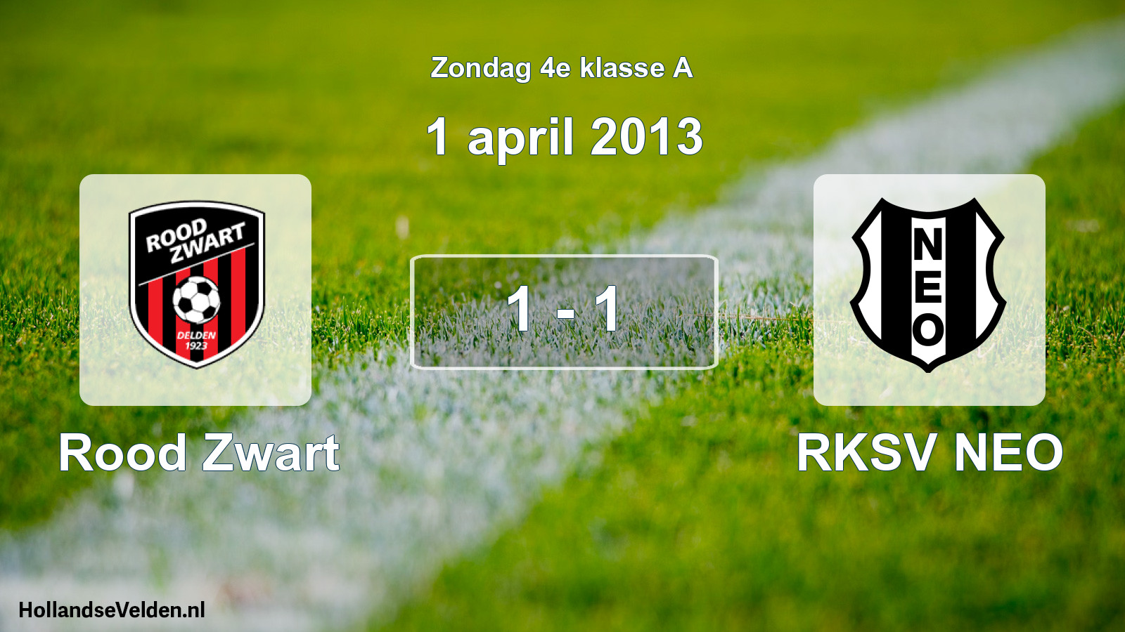 Total number of matches played: Rood Zwart - RKSV NEO 1 - 1 (1 April 2013)