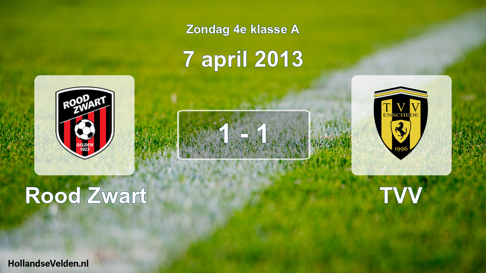 Total number of matches played: Rood Zwart - TVV 1 - 1 (7 April 2013)