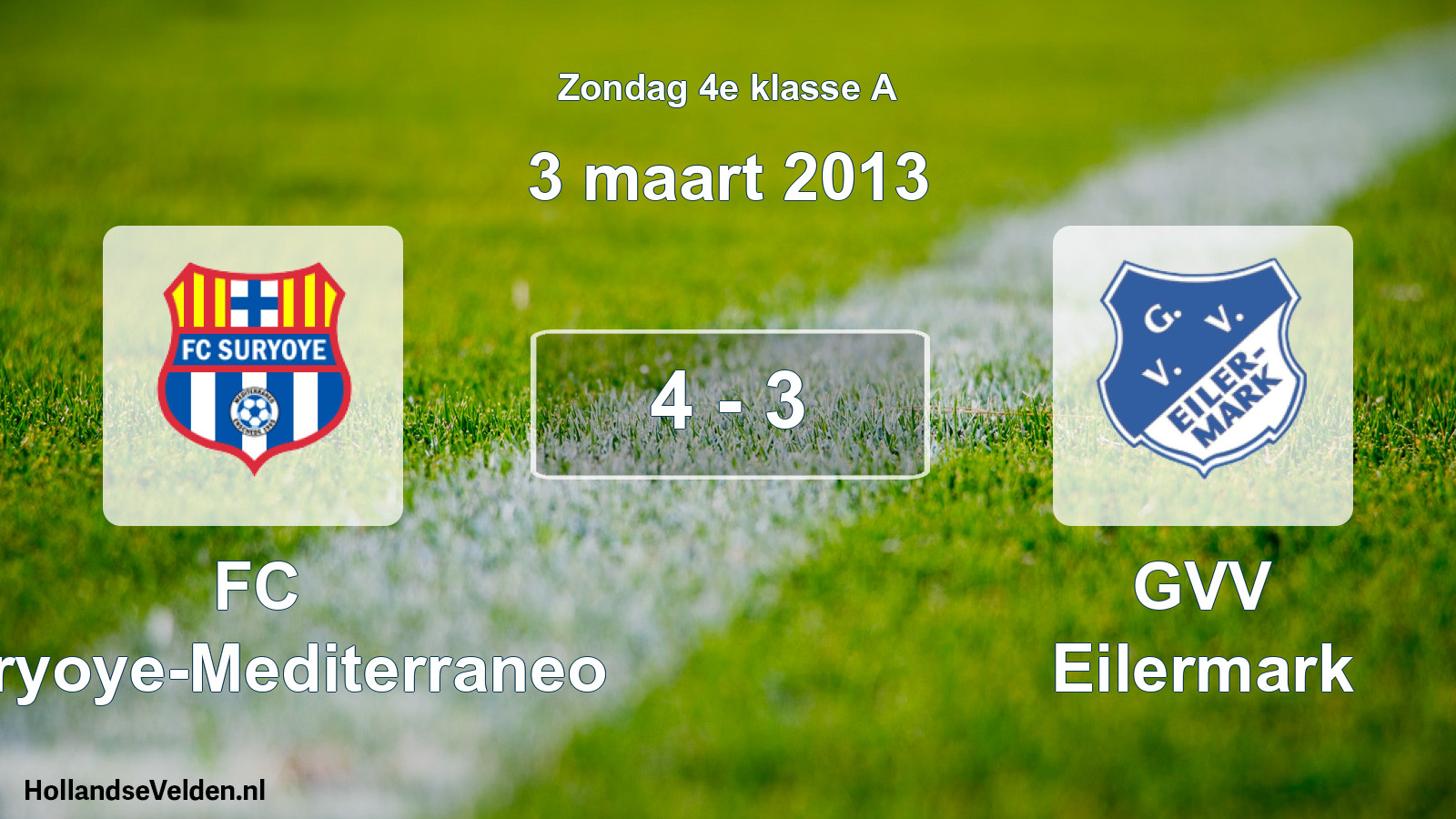 Total number of matches played: FC Suryoye-Mediterraneo - GVV Eilermark 4 - 3 (3 March 2013)