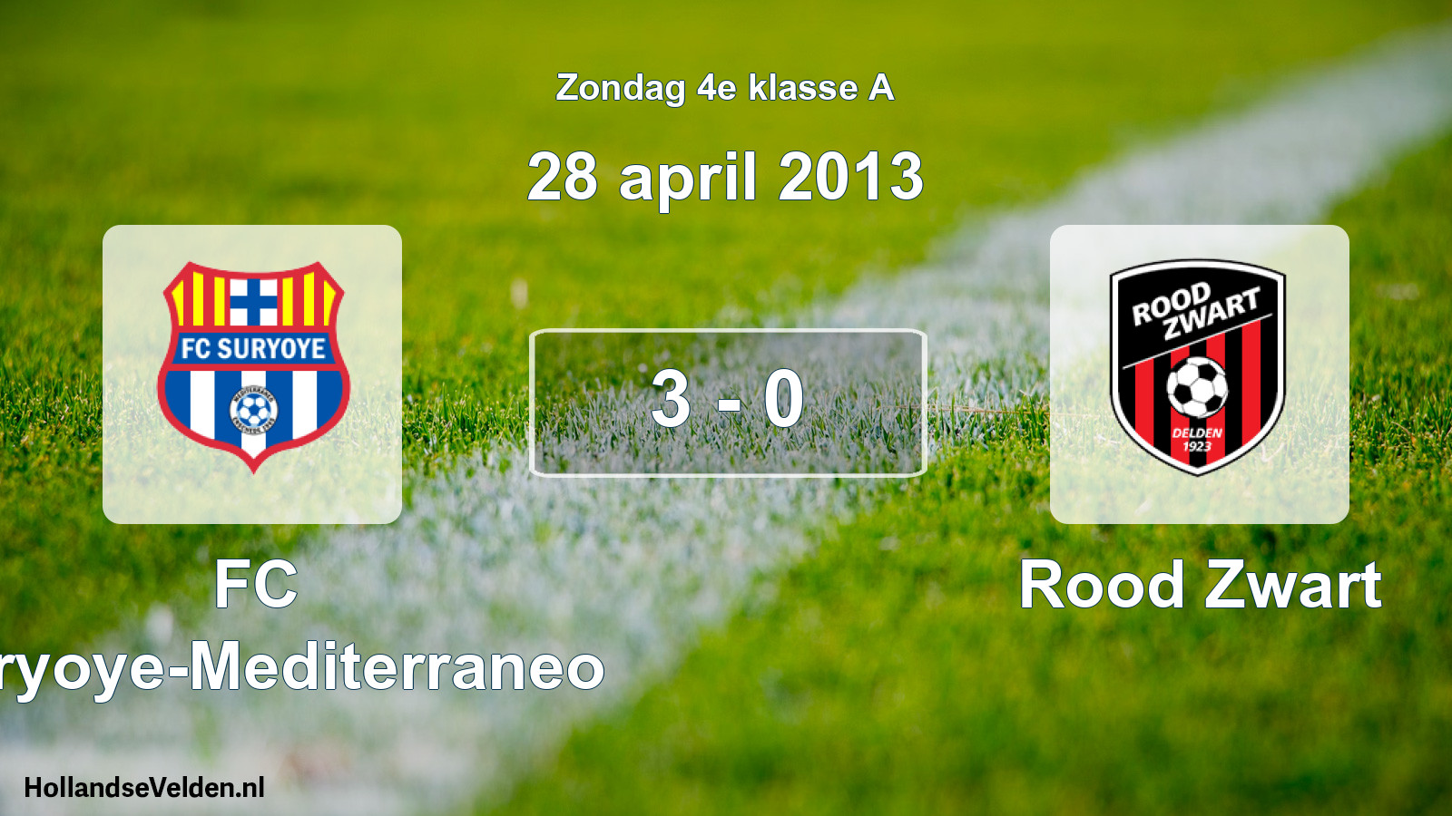 Total number of matches played: FC Suryoye-Mediterraneo - Rood Zwart 3 - 0 (28 April 2013)