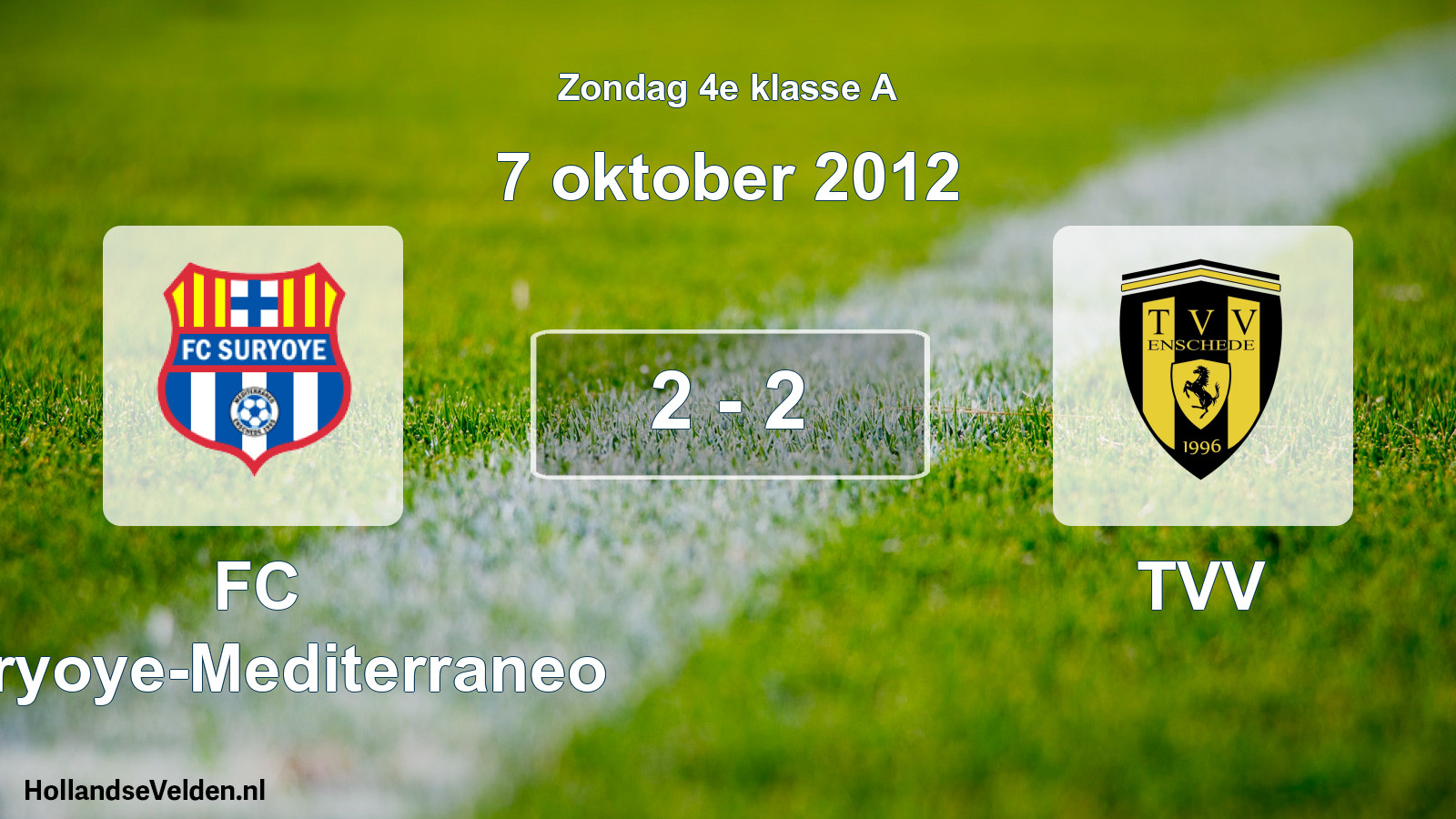 Total number of matches played: FC Suryoye-Mediterraneo - TVV 2 - 2 (7 October 2012)