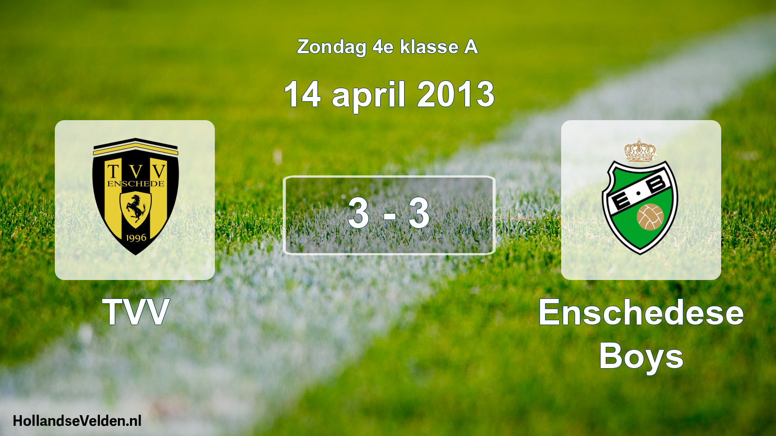 Total number of matches played: TVV - Enschedese Boys 3 - 3 (14 April 2013)