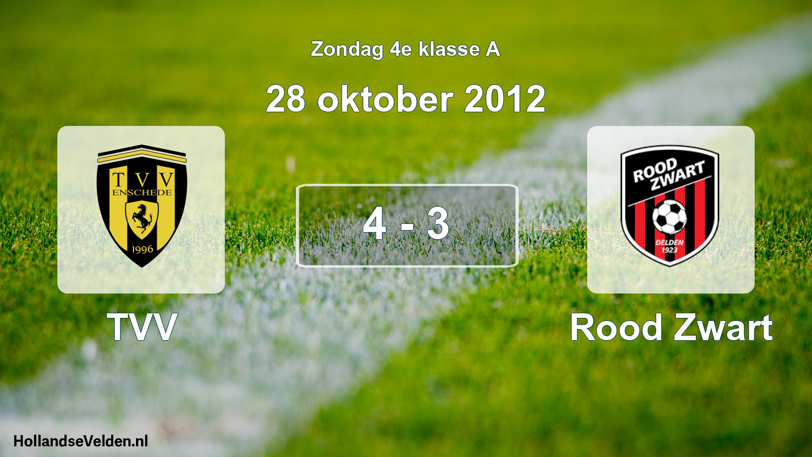 Total number of matches played: TVV - Rood Zwart 4 - 3 (28 October 2012)