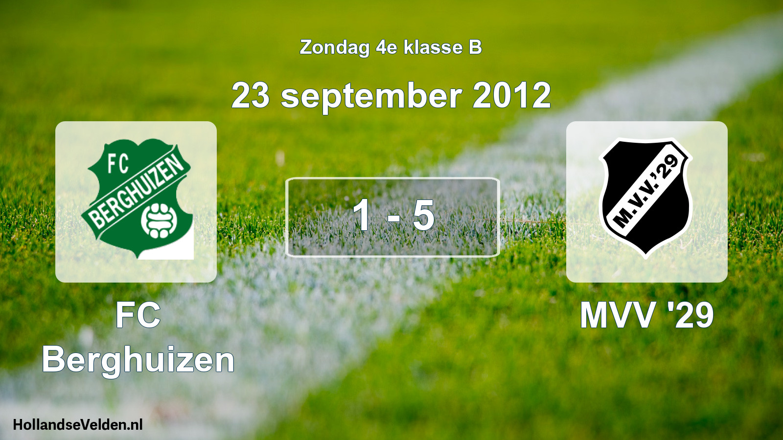 Total number of matches played: FC Berghuizen - MVV '29 1 - 5 (23 September 2012)