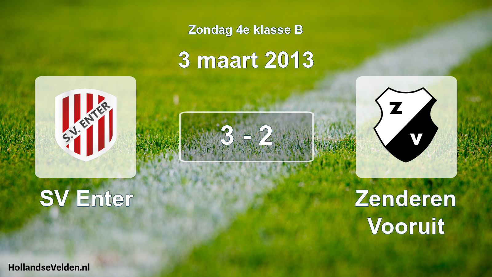 Total number of matches played: SV Enter - Zenderen Vooruit 3 - 2 (3 March 2013)