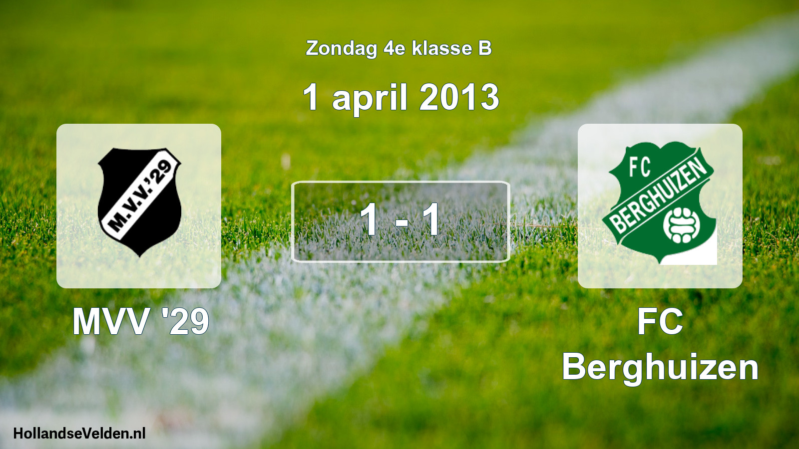 Total number of matches played: MVV '29 - FC Berghuizen 1 - 1 (1 April 2013)