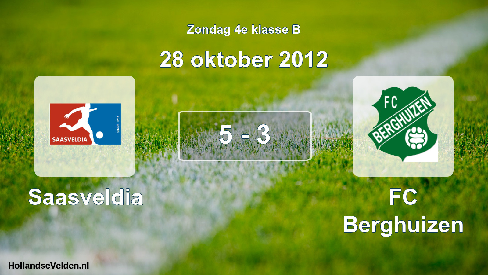 Total number of matches played: Saasveldia - FC Berghuizen 5 - 3 (28 October 2012)
