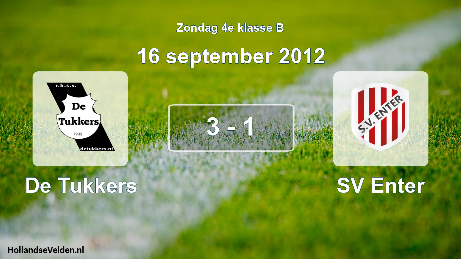 Total number of matches played: De Tukkers - SV Enter 3 - 1 (16 September 2012)