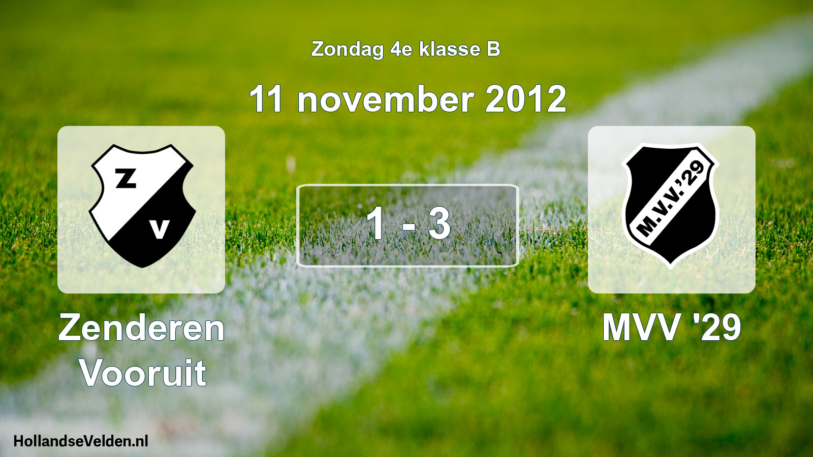 Total number of matches played: Zenderen Vooruit - MVV '29 1 - 3 (11 November 2012)