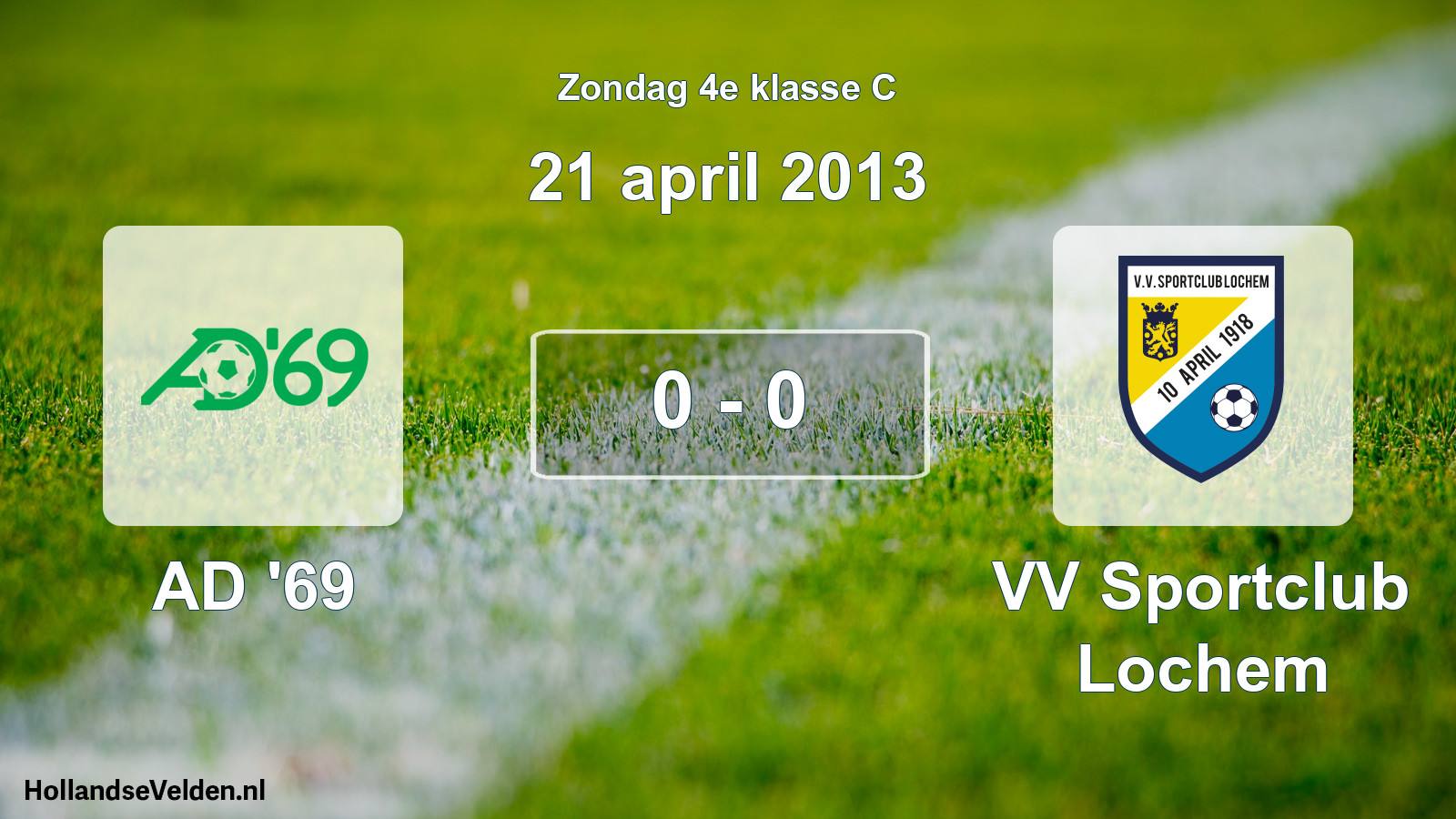 Total number of matches played: AD '69 - VV Sportclub Lochem 0 - 0 (21 April 2013)