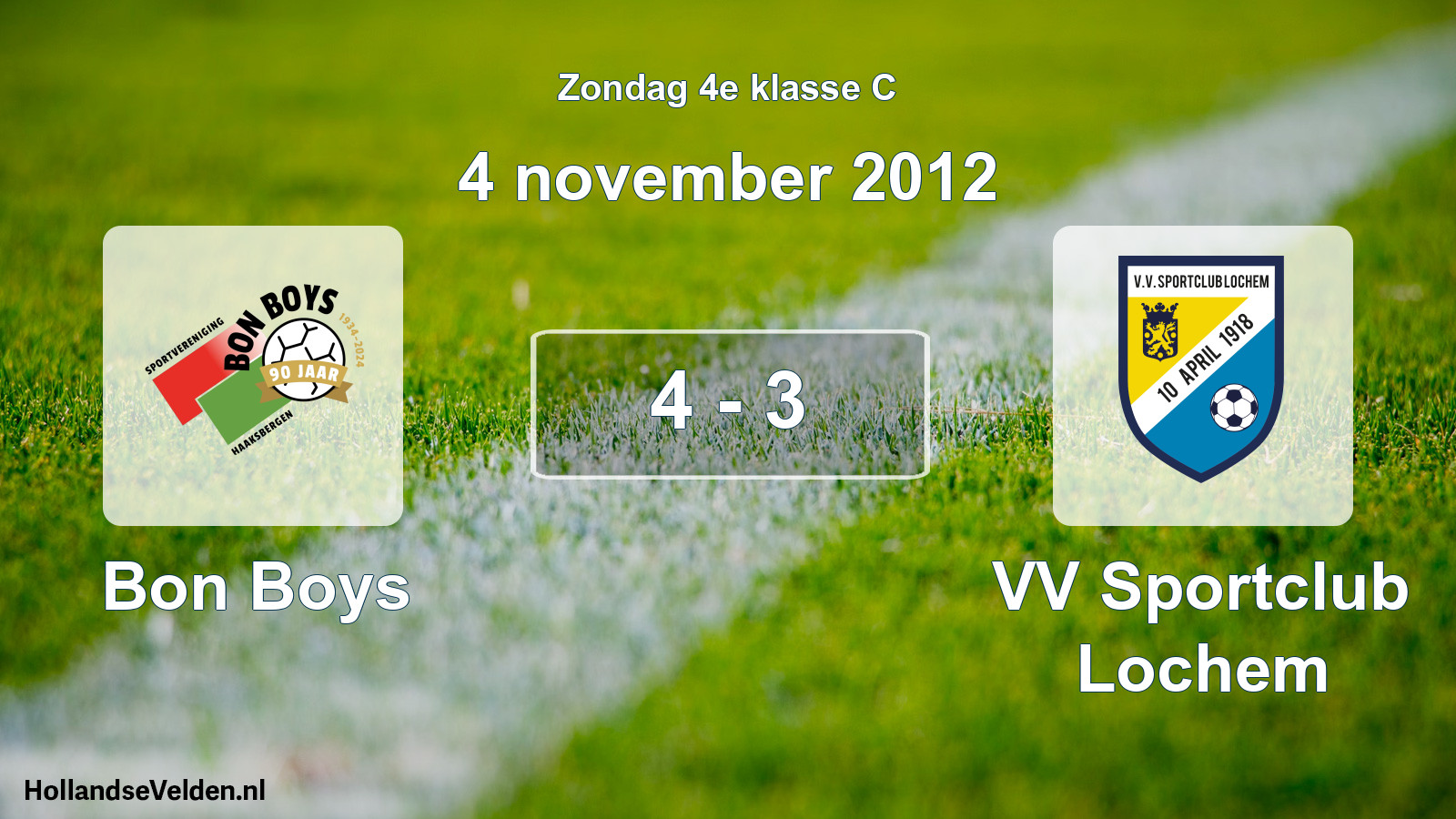 Total number of matches played: Bon Boys - VV Sportclub Lochem 4 - 3 (4 November 2012)