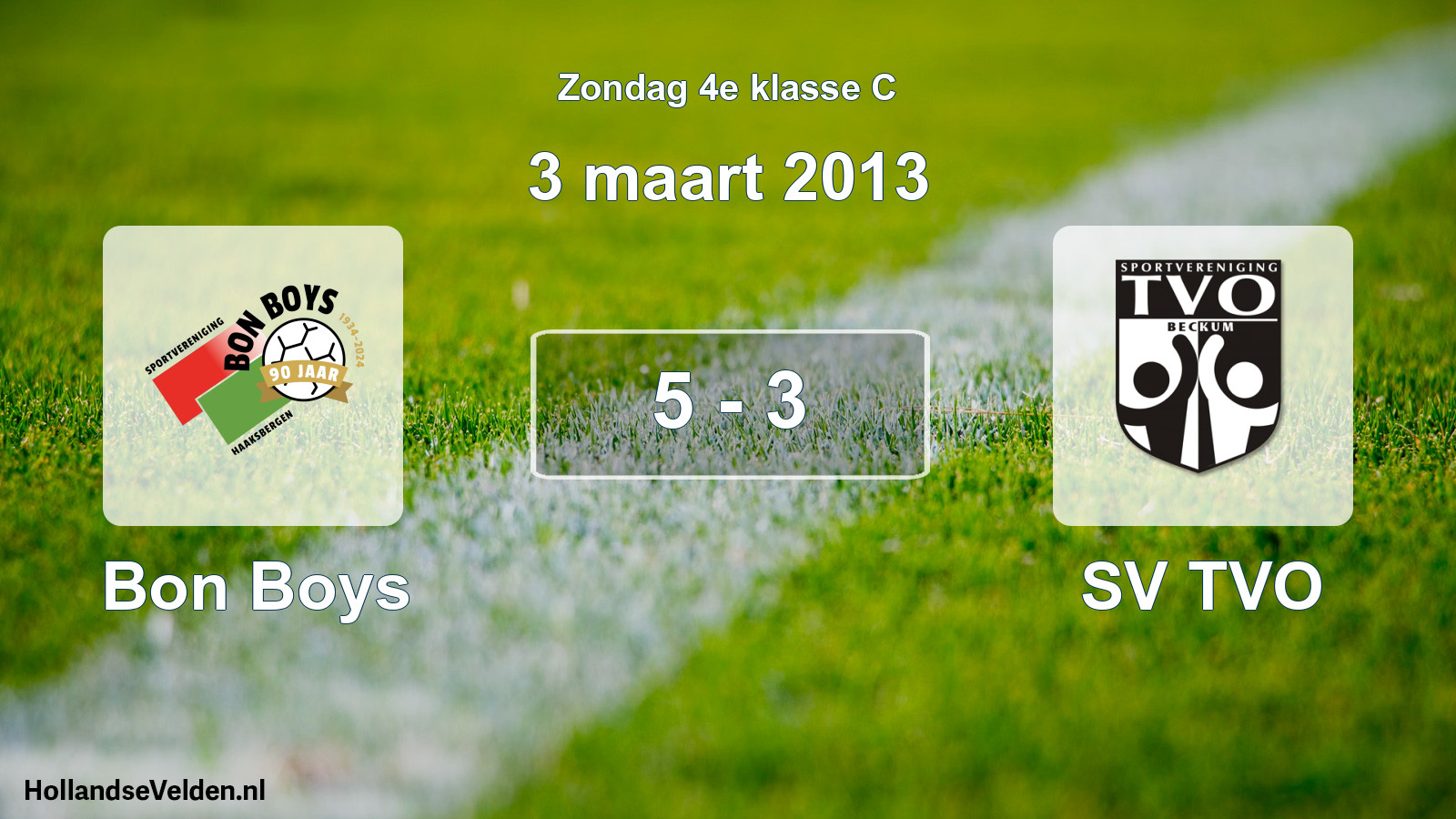 Total number of matches played: Bon Boys - SV TVO 5 - 3 (3 March 2013)