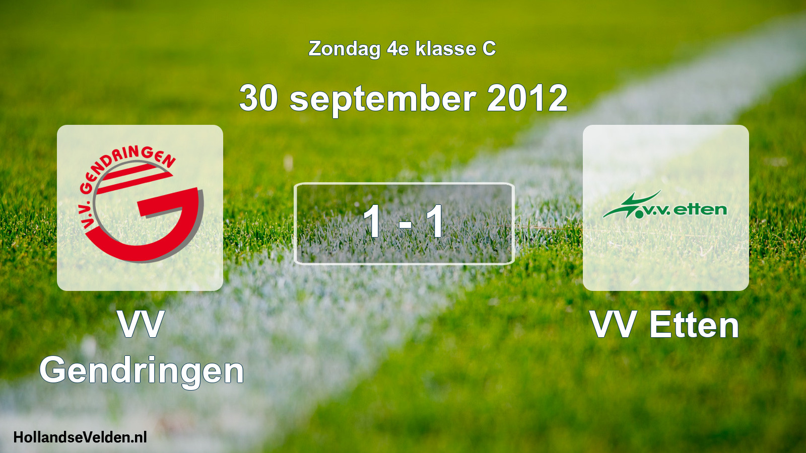 Total number of matches played: VV Gendringen - VV Etten 1 - 1 (30 September 2012)