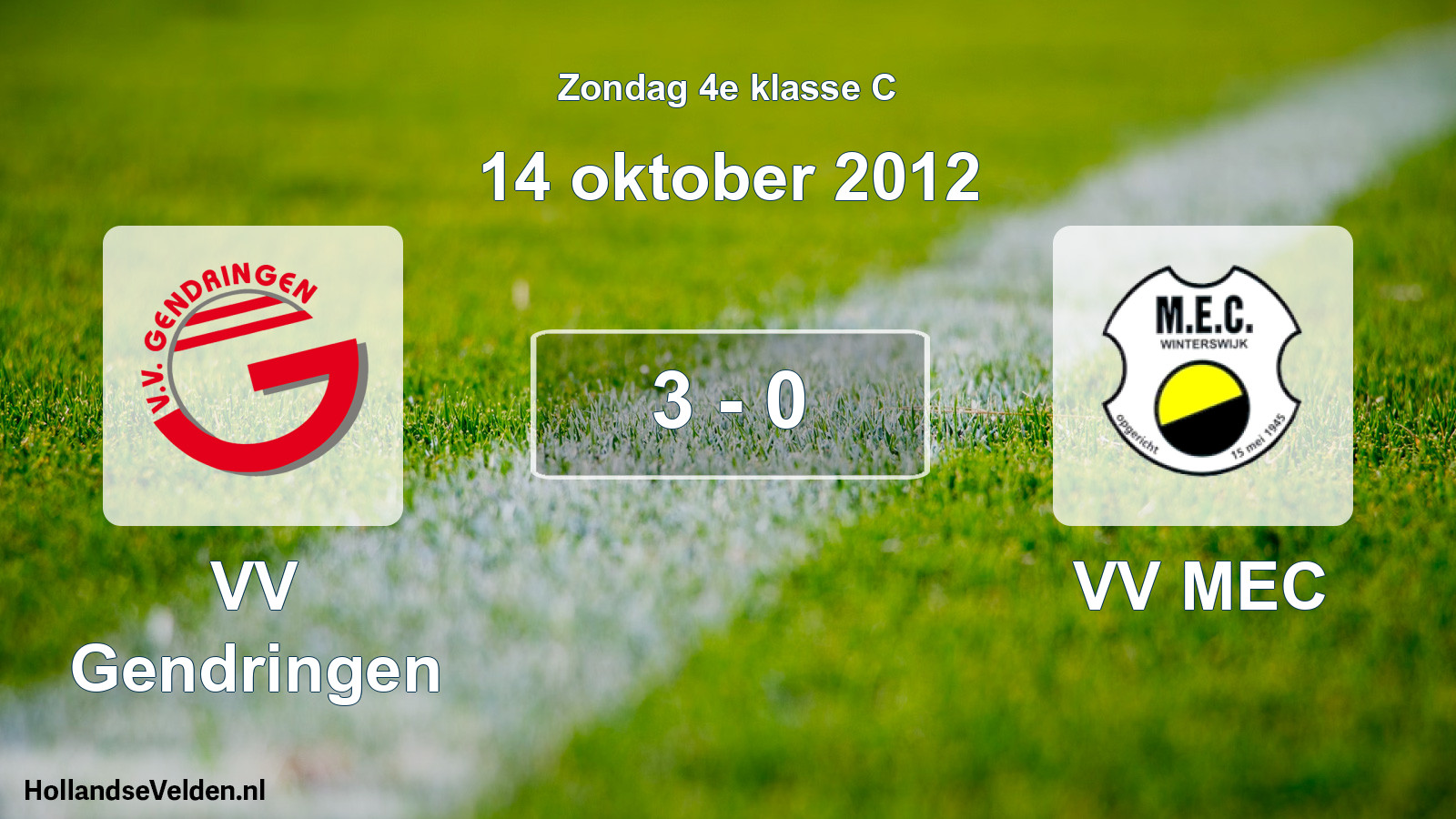 Total number of matches played: VV Gendringen - VV MEC 3 - 0 (14 October 2012)