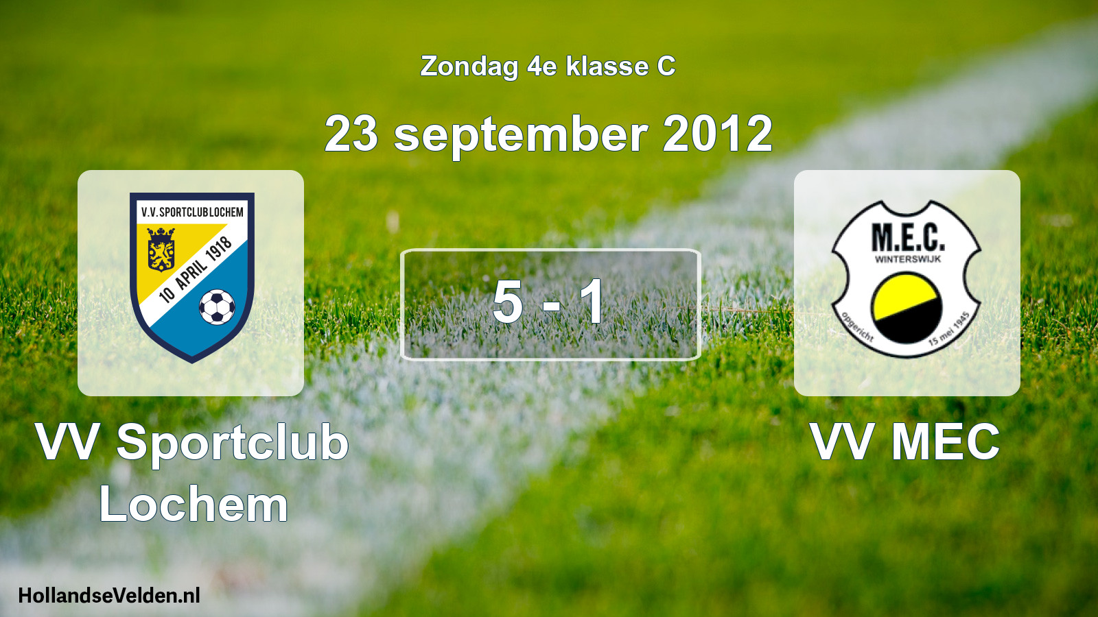 Total number of matches played: VV Sportclub Lochem - VV MEC 5 - 1 (23 September 2012)