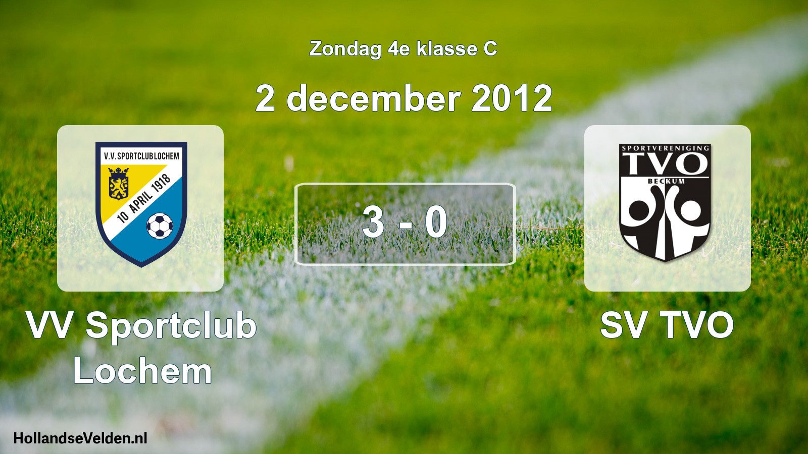 Total number of matches played: VV Sportclub Lochem - SV TVO 3 - 0 (2 December 2012)