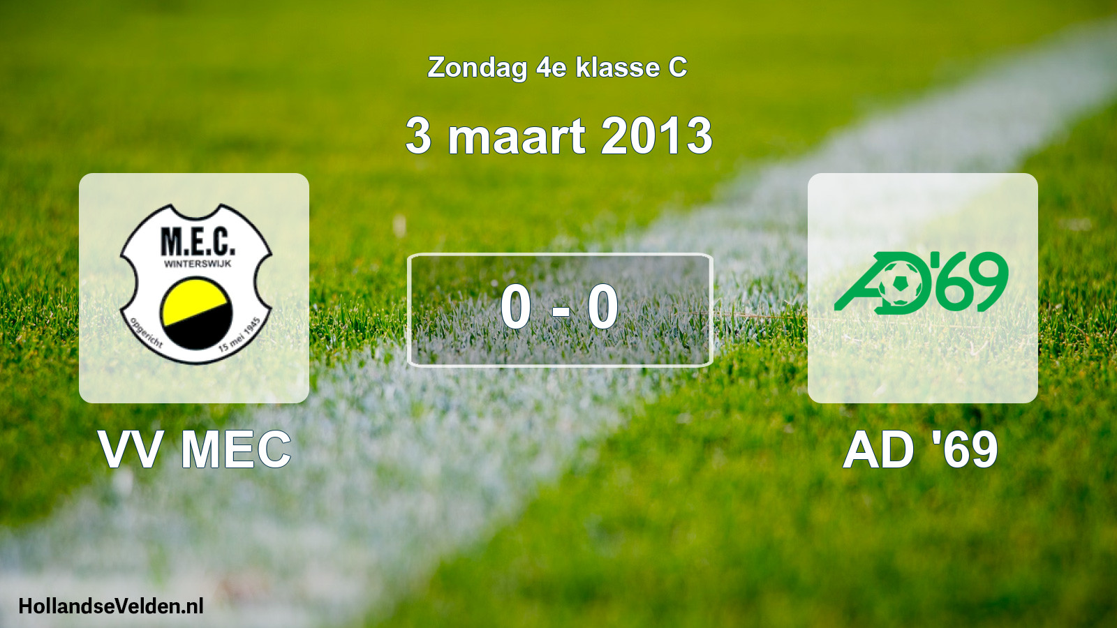 Total number of matches played: VV MEC - AD '69 0 - 0 (3 March 2013)