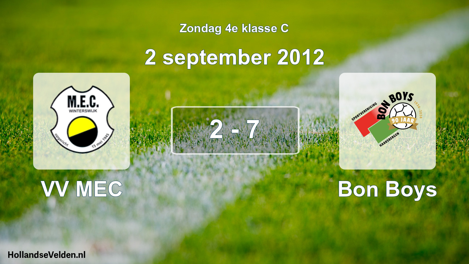Total number of matches played: VV MEC - Bon Boys 2 - 7 (2 September 2012)