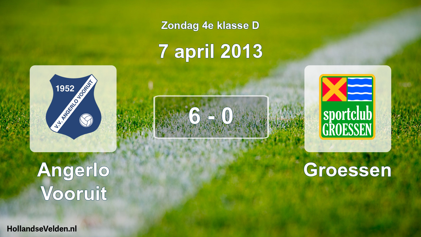 Total number of matches played: Angerlo Vooruit - Groessen 6 - 0 (7 April 2013)
