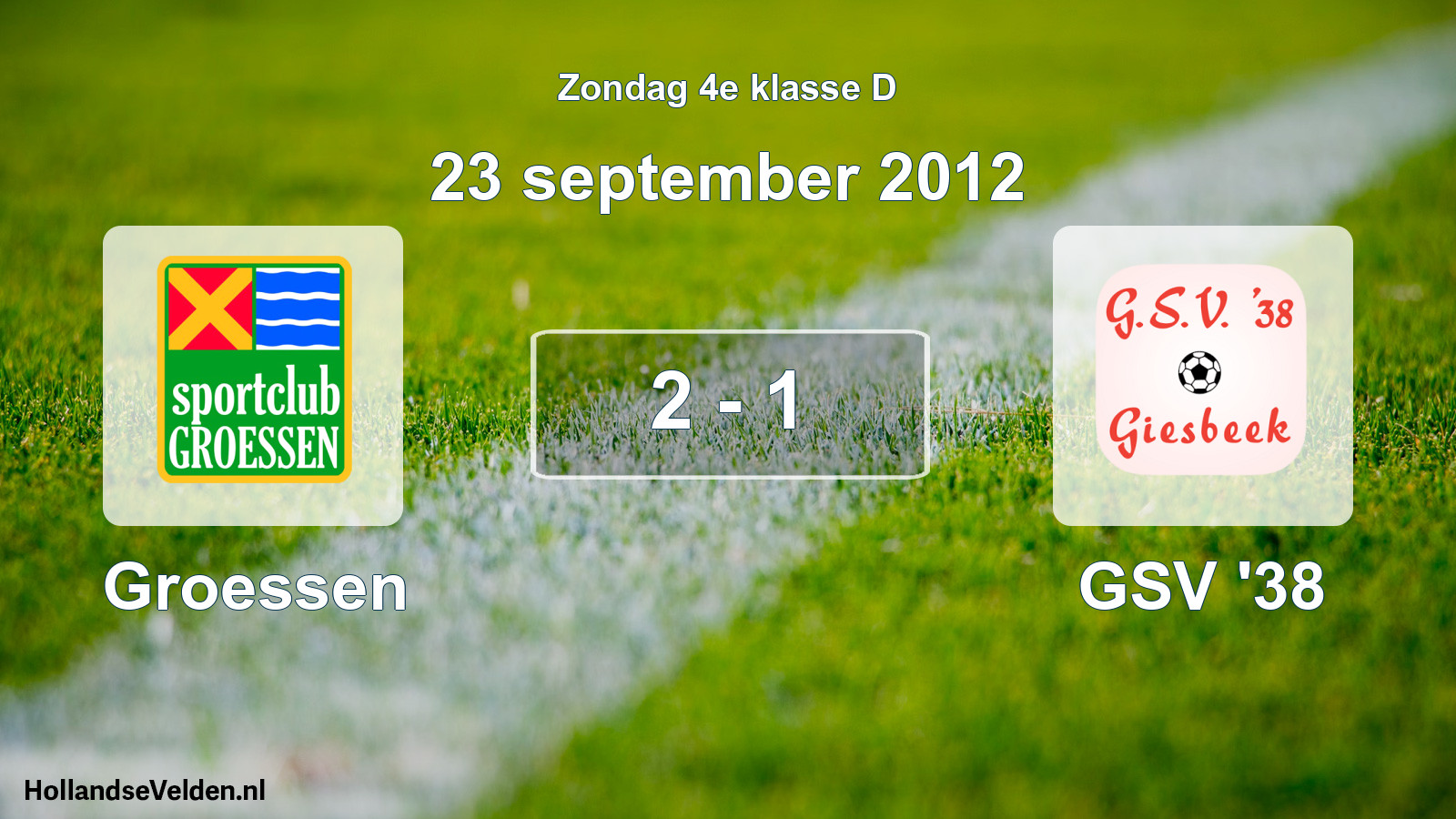 Total number of matches played: Groessen - GSV '38 2 - 1 (23 September 2012)